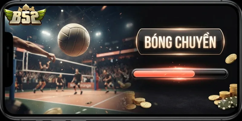 Bóng Chuyền B52Club Trải Nghiệm Cá Cược Thể Thao Hấp Dẫn Khó Bỏ Lỡ