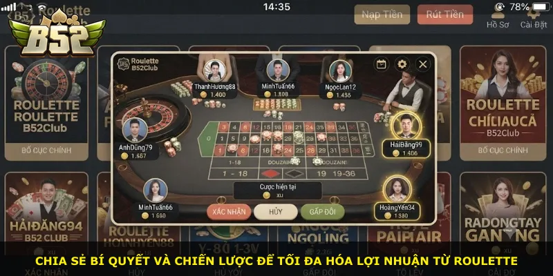 Chia sẻ bí quyết và chiến lược để tối đa hóa lợi nhuận từ roulette