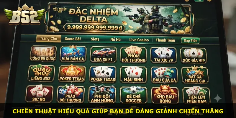 Chiến thuật hiệu quả giúp bạn dễ dàng giành chiến thắng