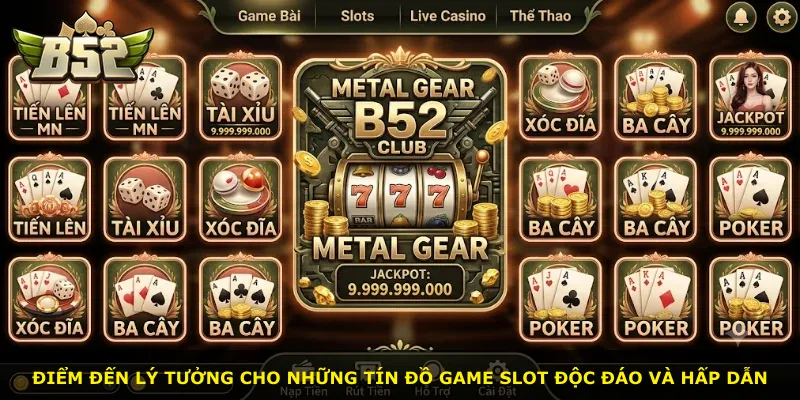 Điểm đến lý tưởng cho những tín đồ game slot độc đáo và hấp dẫn