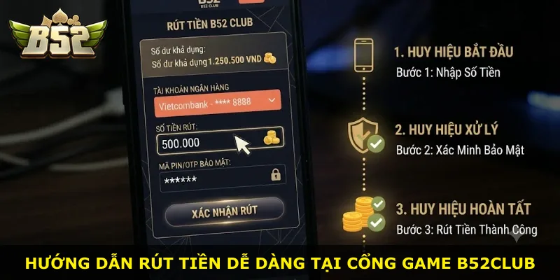 Hướng dẫn rút tiền dễ dàng tại cổng game B52Club