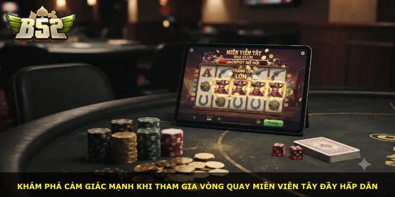 Khám phá cảm giác mạnh khi tham gia vòng quay miền Viễn Tây đầy hấp dẫn