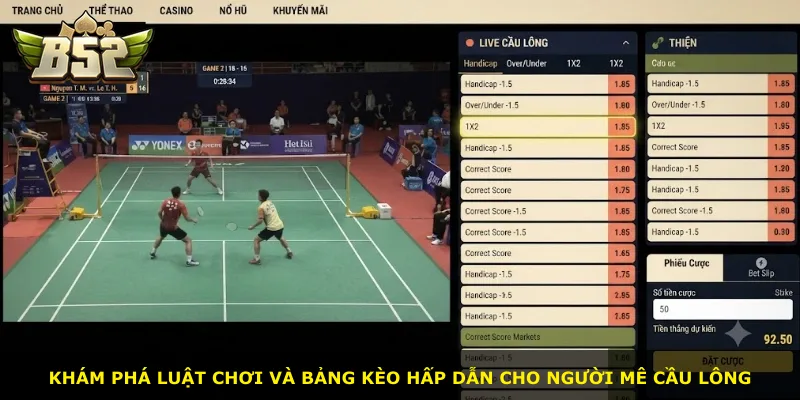 Khám phá luật chơi và bảng kèo hấp dẫn cho người mê cầu lông