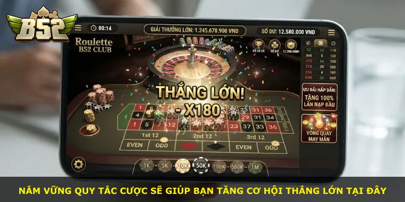 Nắm vững quy tắc cược sẽ giúp bạn tăng cơ hội thắng lớn tại đây
